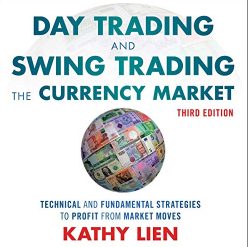 Day Trading and Swing Trading the Currency Market